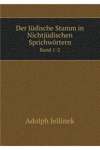 Der Jüdische Stamm in Nichtjüdischen Sprichwörtern Band 1-2