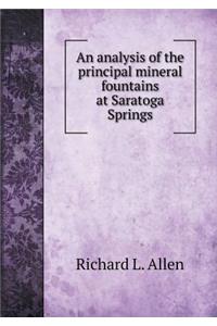 An analysis of the principal mineral fountains at Saratoga Springs