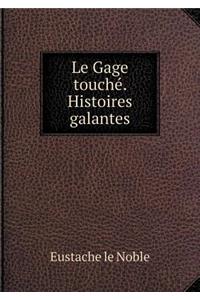 Le Gage Touché. Histoires Galantes
