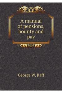 A Manual of Pensions, Bounty and Pay