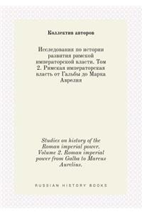 Studies on History of the Roman Imperial Power. Volume 2. Roman Imperial Power from Galba to Marcus Aurelius.