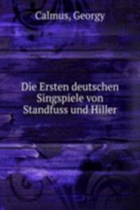 Die Ersten deutschen Singspiele von Standfuss und Hiller