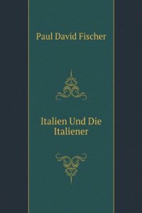 Italien Und Die Italiener