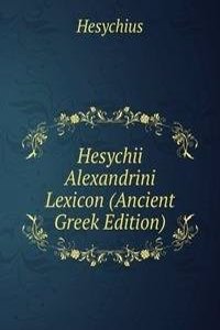 Hesychii Alexandrini Lexicon (Ancient Greek Edition)