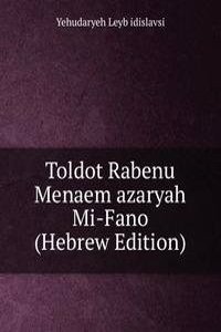 Toldot Rabenu Menaem azaryah Mi-Fano (Hebrew Edition)