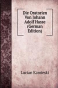 Die Oratorien Von Johann Adolf Hasse (German Edition)