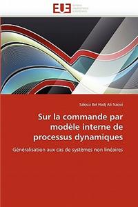 Sur La Commande Par Modèle Interne de Processus Dynamiques