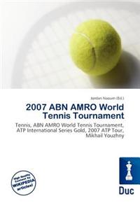 2007 Abn Amro World Tennis Tournament