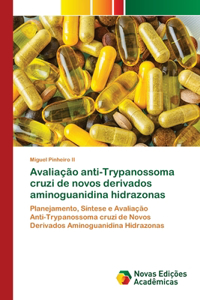 Avaliação anti-Trypanossoma cruzi de novos derivados aminoguanidina hidrazonas