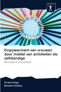 Empowerment van vrouwen door middel van activiteiten als zelfstandige