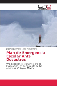 Plan de Emergencia Escolar Ante Desastres