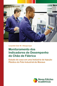 Monitoramento dos Indicadores de Desempenho do Chão de Fábrica