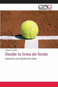 Desde la linea de fondo