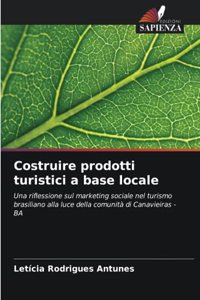 Costruire prodotti turistici a base locale