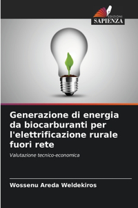 Generazione di energia da biocarburanti per l'elettrificazione rurale fuori rete