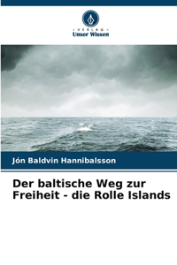 baltische Weg zur Freiheit - die Rolle Islands