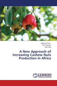 New Approach of Increasing Cashew Nuts Production in Africa