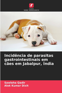 Incidência de parasitas gastrointestinais em cães em Jabalpur, Índia