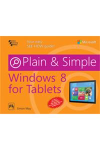 Windows 8 For Tablets Plain & Simple