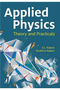 Applied Physics : Theory And Practicals