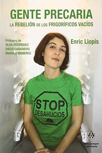 Gente precaria: La rebelion de los frigorificos vacios