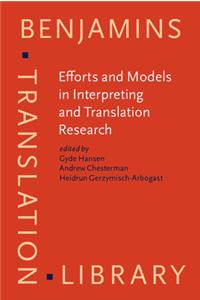 Efforts and Models in Interpreting and Translation Research