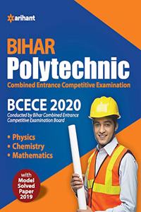 BCECE (Bihar Polytechnic Combined Entrance Competitive Examination) 2020 (Old Edition)