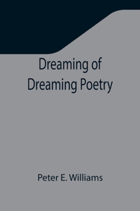 Dreaming of Dreaming Poetry