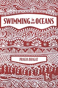 Swimming In Our Oceans: A Memoir By Pragya Bhagat