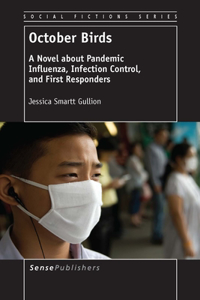 October Birds: A Novel about Pandemic Influenza, Infection Control, and First Responders