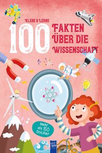Klebe & lerne 100 Fakten uber Wissenschaft