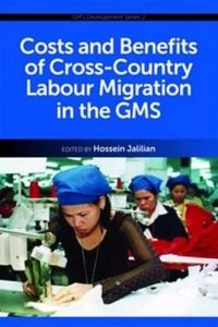 Costs and Benefits of Cross-Country Labour Migration in the GMS