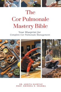 Cor Pulmonale Mastery Bible