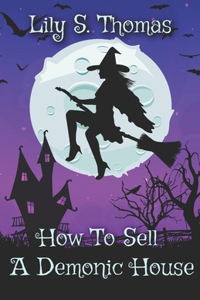 How To Sell A Demonic House