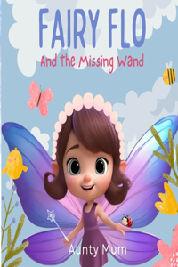Fairy Flo and the Missing Wand