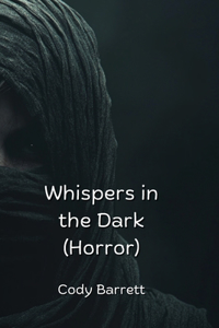Whispers in the Dark (Horror)