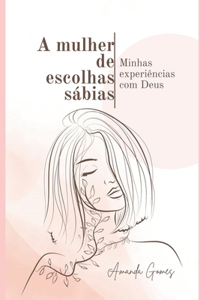 A mulher de escolhas sábias