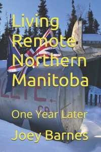 Living Remote Northern Manitoba