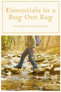 Essentials in a Bug Out Bag