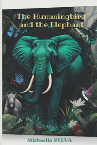 Hummingbird and the Elephant