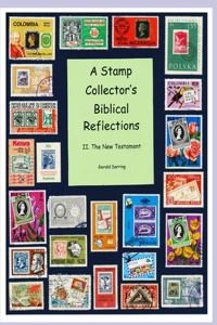 Stamp Collector's Biblical Reflections: The New Testament