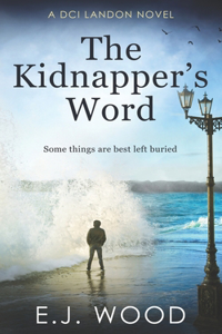 Kidnapper's Word: DCI Landon Book 1