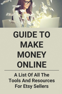 Guide To Make Money Online