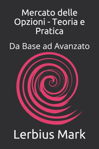 Mercato delle Opzioni - Teoria e Pratica