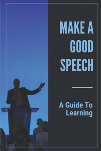 Make A Good Speech