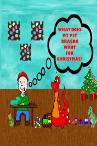 What Does My Pet Dragon Wants For Christmas