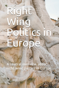 Right Wing Politics in Europe