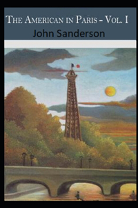 The American in Paris - Vol. I Illustrated