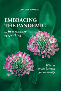 EMBRACING THE PANDEMIC ... in a manner of speaking