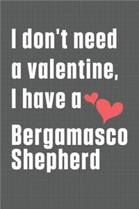 I don't need a valentine, I have a Bergamasco Shepherd